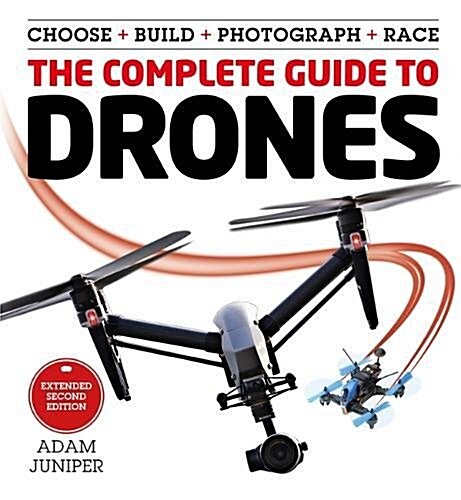 The Complete Guide to Drones Extended 2nd Edition (Paperback)