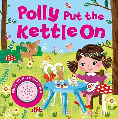 Polly Put the Kettle On (Board Book)