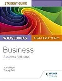 WJEC/Eduqas AS/A-level Year 1 Business Student Guide 2: Business Functions (Paperback)