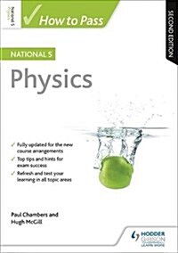 How to Pass National 5 Physics, Second Edition (Paperback)