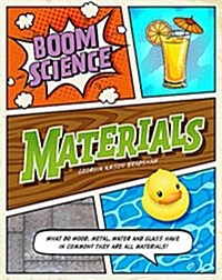 BOOM! Science: Materials (Hardcover, Illustrated ed)