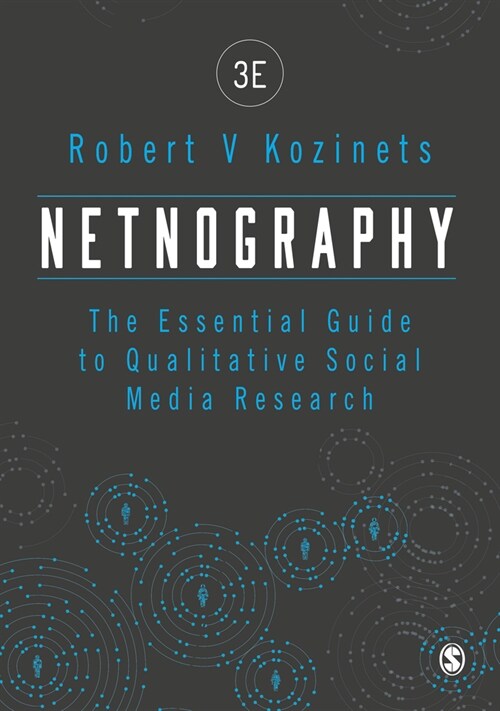 Netnography : The Essential Guide to Qualitative Social Media Research (Hardcover, 3 Revised edition)