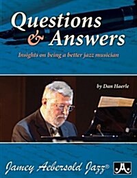 Question and Answers: Insights on Being a Better Jazz Musician (Paperback)