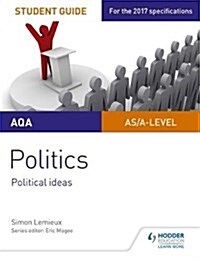 AQA A-level Politics Student Guide 3: Political Ideas (Paperback)