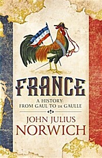 France : A Short History: from Gaul to de Gaulle (Paperback)
