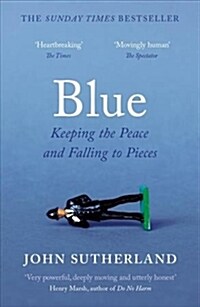 Blue : A Memoir – Keeping the Peace and Falling to Pieces (Paperback)