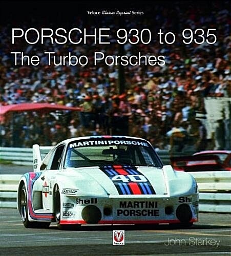 Porsche 930 to 935: The Turbo Porsches (Hardcover)