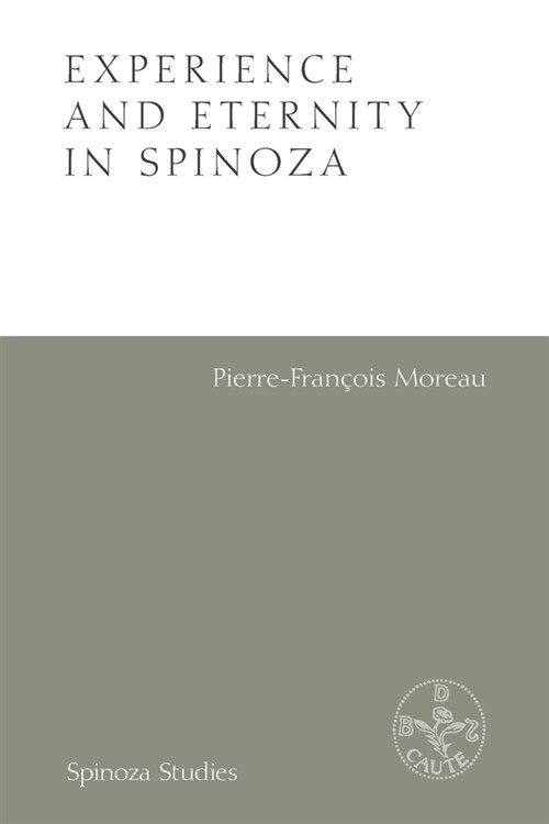 EXPERIENCE AND ETERNITY IN SPINOZA (Paperback)