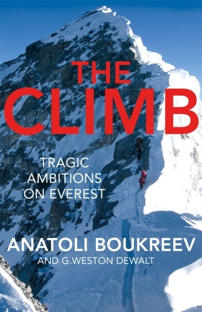 The Climb : Tragic Ambitions on Everest (Paperback)