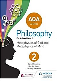 AQA A-level Philosophy Year 2 : Metaphysics of God and metaphysics of mind (Paperback)