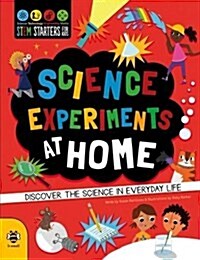 Science Experiments at Home : Discover the science in everyday life (Paperback)