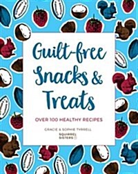Naturally Delicious Snacks & Treats : Over 100 healthy recipes (Paperback)