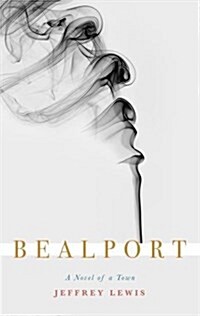 Bealport : A Novel of a Town (Hardcover)