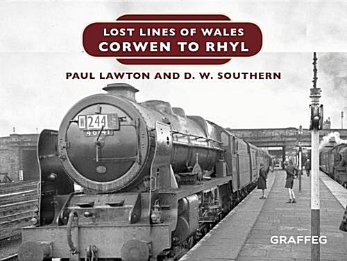 Lost Lines of Wales: Rhyl To Corwen (Hardcover)