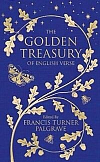 The Golden Treasury : Of English Verse (Hardcover)