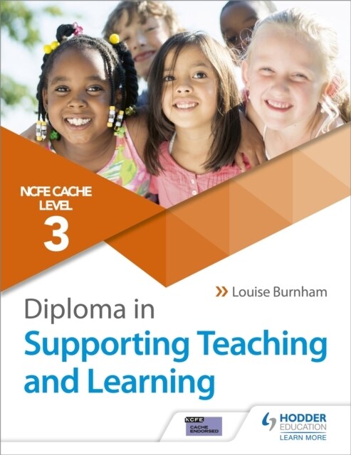 NCFE CACHE Level 3 Diploma in Supporting Teaching and Learning : Get expert advice from author Louise Burnham (Paperback)