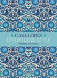 Effortless Style: Casa Lopez (Hardcover)