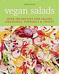 Vegan Salads : Over 100 recipes for salads, toppings & twists (Paperback)