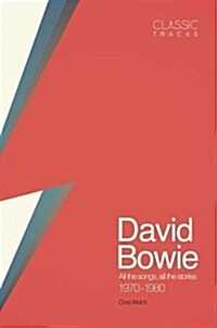 Classic Tracks: David Bowie, 1970 - 1980 (Hardcover)