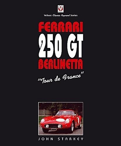 Ferrari 250GT Tour de France (Paperback)