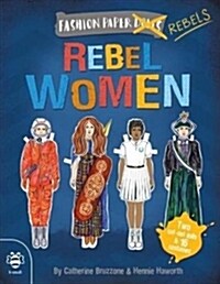 Rebel Women : Discover history through fashion (Paperback)