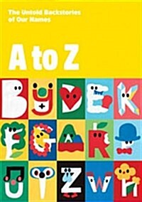 [중고] A to Z: The Untold Stories of Our Names (Paperback)