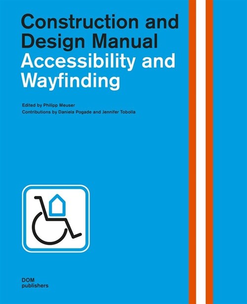 Accessibility and Wayfinding: Construction and Design Manual (Hardcover)