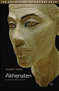 Akhenaten: A Historians View (Hardcover)