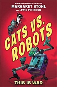 Cats vs. Robots: This Is War (Hardcover)