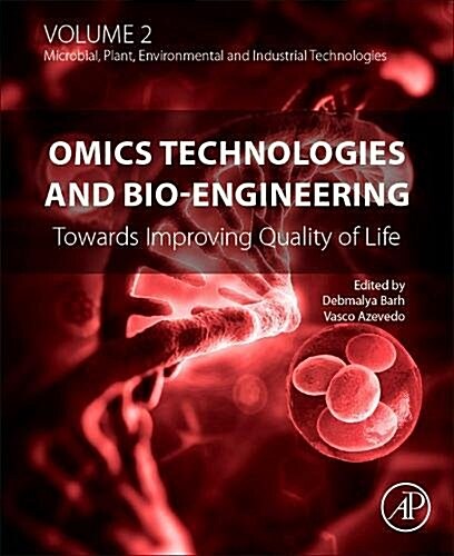 Omics Technologies and Bio-Engineering: Volume 2: Towards Improving Quality of Life (Hardcover)