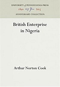 British Enterprise in Nigeria (Hardcover, Reprint 2016)