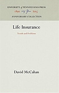 Life Insurance: Trends and Problems (Hardcover)