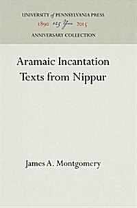 Aramaic Incantation Texts from Nippur (Hardcover)