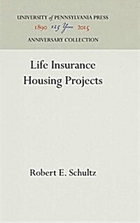 Life Insurance Housing Projects (Hardcover)