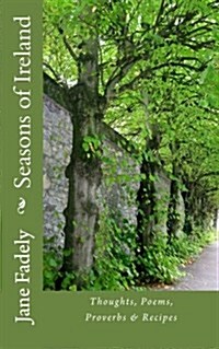 Seasons of Ireland: Thoughts, Poems, Proverbs & Recipes (Paperback)