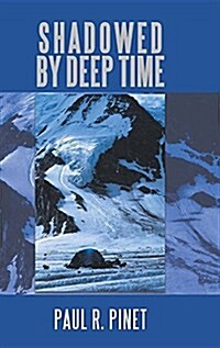 Shadowed by Deep Time (Hardcover)
