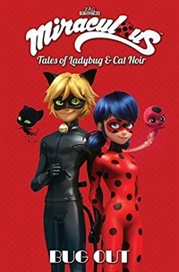 Miraculous: Tales of Ladybug and Cat Noir: Bug Out (Paperback)