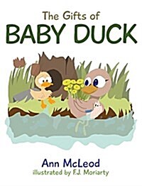 The Gifts of Baby Duck (Hardcover)