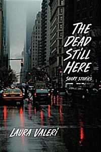 The Dead Still Here (Paperback)