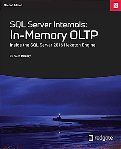 SQL Server Internals: In-Memory Oltp: Inside the SQL Server 2016 Hekaton Engine (Paperback)