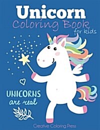 Unicorn Coloring Book for Kids: Magical Unicorn Coloring Book for Girls, Boys, and Anyone Who Loves Unicorns (Paperback)