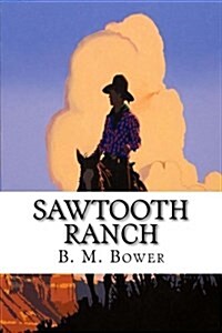 Sawtooth Ranch (Paperback)