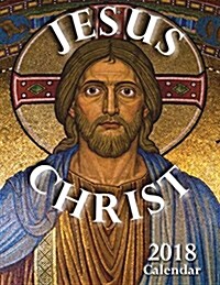 Jesus Christ 2018 Calendar (Paperback)