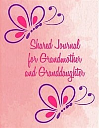 Shared Journal for Grandmother and Granddaughter: Blank Lined Journal (Paperback)