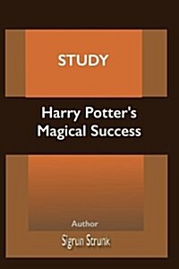 Study - Harry Potters Magical Success (Paperback)