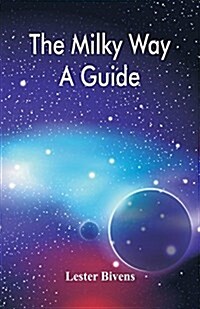 The Milky Way: A Guide (Paperback)