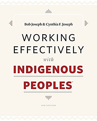 Working Effectively with Indigenous Peoples(r) (Paperback)