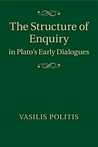 The Structure of Enquiry in Platos Early Dialogues (Paperback)