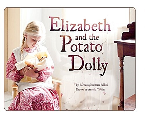 Elizabeth and the Potato Dolly (Hardcover)