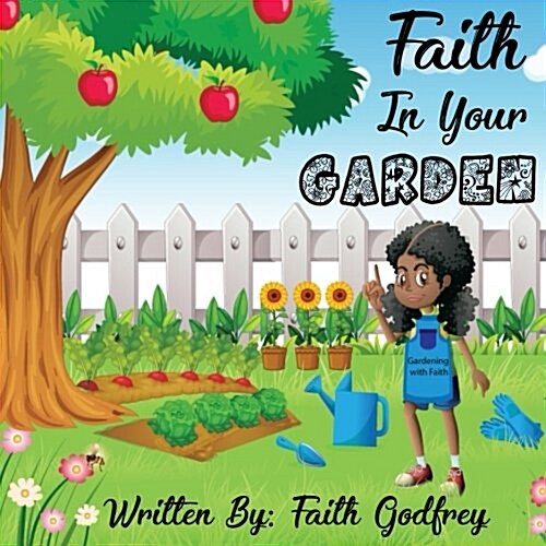 Faith in Your Garden (Paperback)